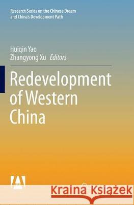 Redevelopment of Western China Huiqin Yao Zhangyong Xu 9789811355844 Springer