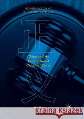 China and the International Criminal Court Dan Zhu 9789811356247 Palgrave MacMillan
