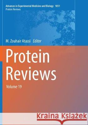 Protein Reviews: Volume 19 Atassi, M. Zouhair 9789811356599