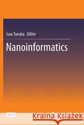 Nanoinformatics Isao Tanaka 9789811356612