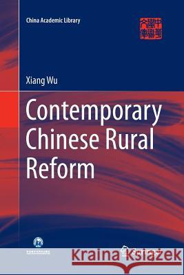 Contemporary Chinese Rural Reform Xiang Wu 9789811357244 Springer