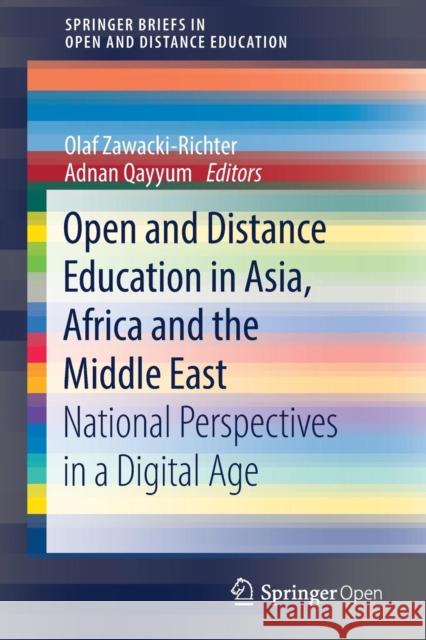 Open and Distance Education in Asia, Africa and the Middle East: National Perspectives in a Digital Age Zawacki-Richter, Olaf 9789811357862 Springer