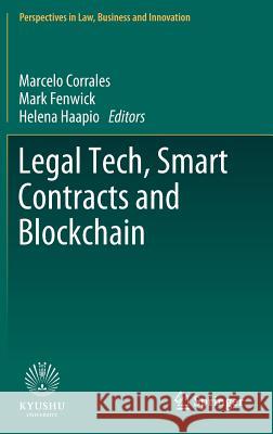 Legal Tech, Smart Contracts and Blockchain Marcelo Corrales Mark Fenwick Helena Haapio 9789811360855 Springer