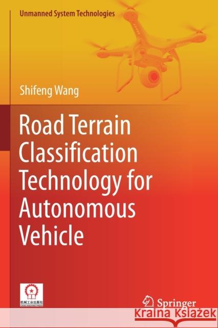 Road Terrain Classification Technology for Autonomous Vehicle Shifeng Wang 9789811361579