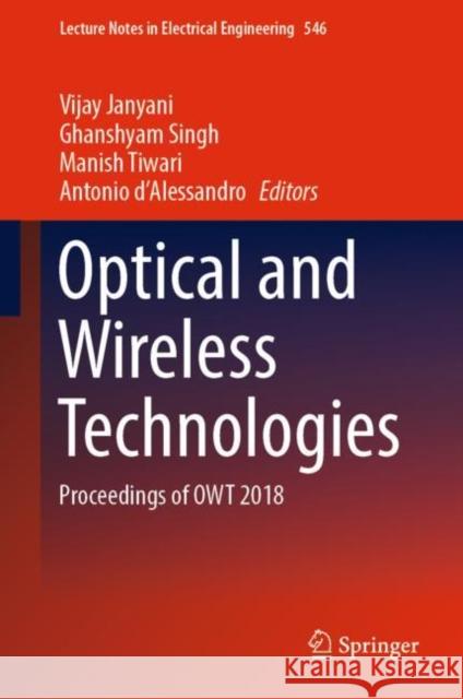 Optical and Wireless Technologies: Proceedings of Owt 2018 Janyani, Vijay 9789811361586 Springer