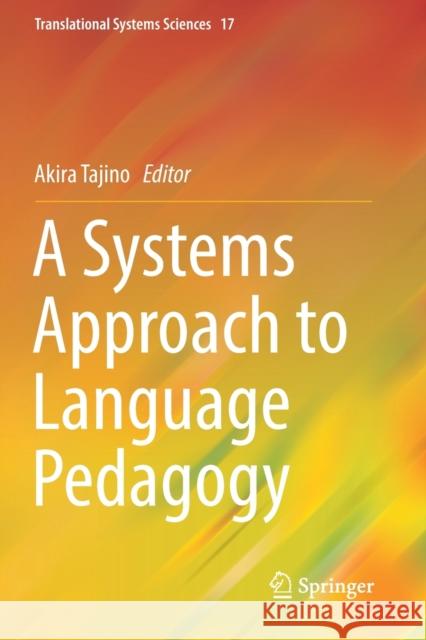 A Systems Approach to Language Pedagogy Akira Tajino 9789811362743 Springer