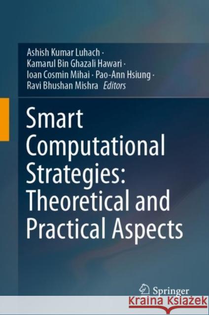 Smart Computational Strategies: Theoretical and Practical Aspects  9789811362941 Springer