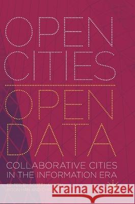 Open Cities Open Data: Collaborative Cities in the Information Era Hawken, Scott 9789811366048 Palgrave MacMillan