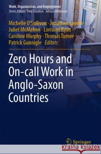 Zero Hours and On-Call Work in Anglo-Saxon Countries O'Sullivan, Michelle 9789811366154 Springer