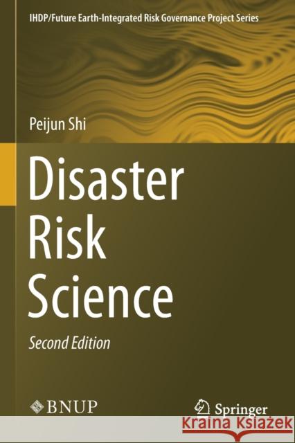 Disaster Risk Science Peijun Shi 9789811366918 Springer