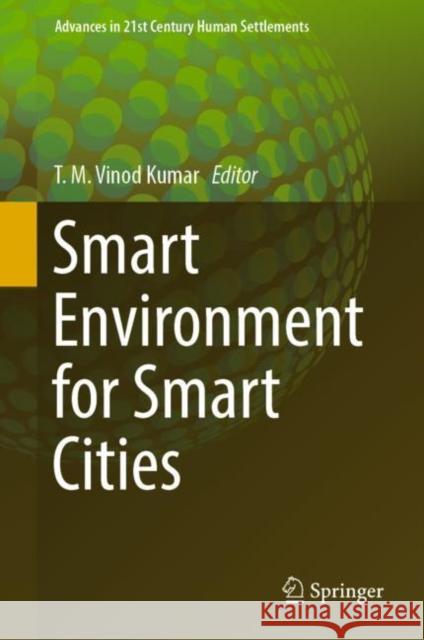 Smart Environment for Smart Cities T. M. Vino 9789811368219 Springer