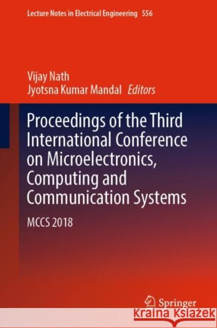 Proceedings of the Third International Conference on Microelectronics, Computing and Communication Systems: McCs 2018 Nath, Vijay 9789811370908