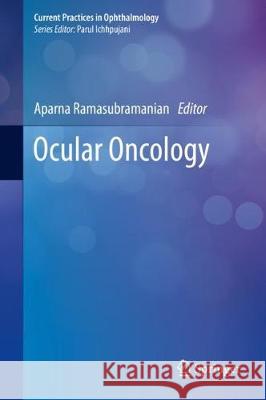 Ocular Oncology Aparna Ramasubramanian 9789811375378 Springer