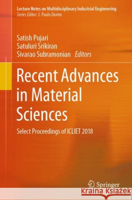 Recent Advances in Material Sciences: Select Proceedings of Icliet 2018 Pujari, Satish 9789811376429 Springer
