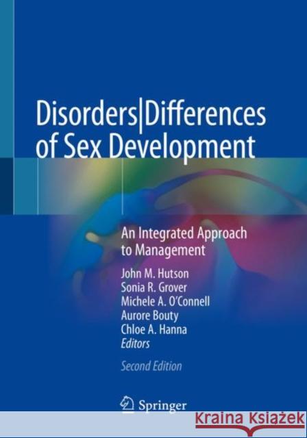 Disordersdifferences of Sex Development: An Integrated Approach to Management Hutson, John M. 9789811378669 Springer