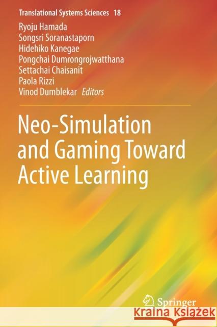 Neo-Simulation and Gaming Toward Active Learning Ryoju Hamada Songsri Soranastaporn Hidehiko Kanegae 9789811380419