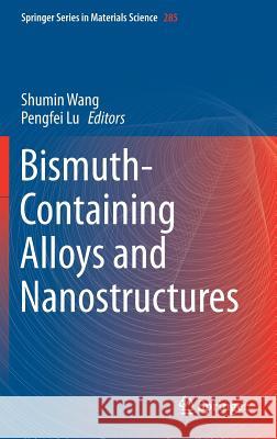 Bismuth-Containing Alloys and Nanostructures  9789811380778 Springer