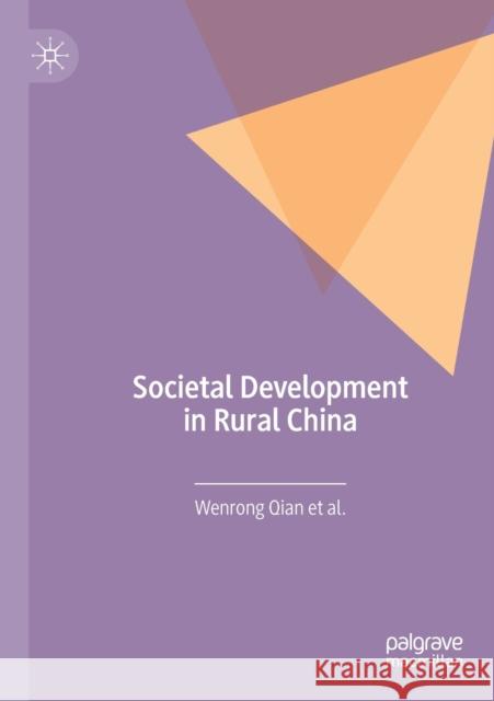 Societal Development in Rural China Wenrong Qian 9789811380846