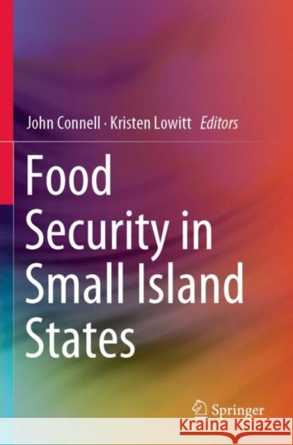 Food Security in Small Island States John Connell Kristen Lowitt 9789811382581 Springer