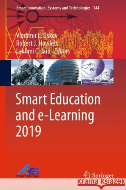 Smart Education and E-Learning 2019 Uskov, Vladimir L. 9789811382598