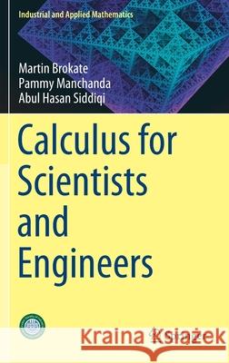 Calculus for Scientists and Engineers Martin Brokate Pammy Manchanda Abul Hasan Siddiqi 9789811384639 Springer