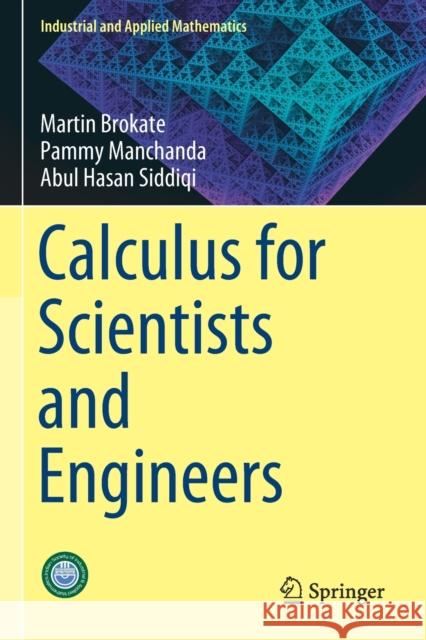 Calculus for Scientists and Engineers Martin Brokate Pammy Manchanda Abul Hasan Siddiqi 9789811384660 Springer