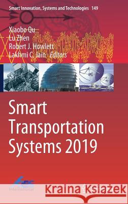 Smart Transportation Systems 2019 Xiaobo Qu Lu Zhen Robert James Howlett 9789811386824 Springer