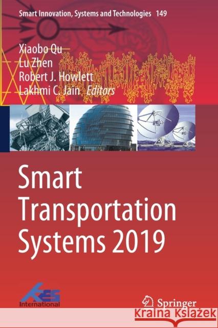 Smart Transportation Systems 2019 Xiaobo Qu Lu Zhen Robert J. Howlett 9789811386855 Springer