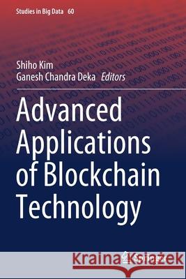 Advanced Applications of Blockchain Technology  9789811387777 Springer Singapore