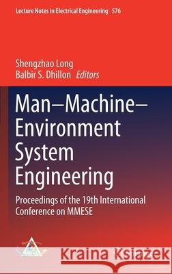 Man-Machine-Environment System Engineering: Proceedings of the 19th International Conference on Mmese Long, Shengzhao 9789811387784