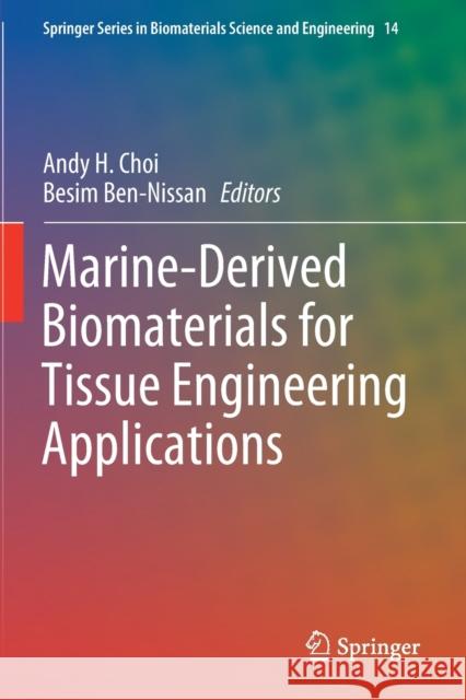 Marine-Derived Biomaterials for Tissue Engineering Applications Andy H. Choi Besim Ben-Nissan 9789811388576 Springer