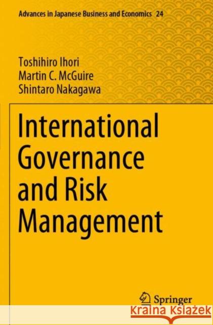 International Governance and Risk Management Toshihiro Ihori Martin C. McGuire Shintaro Nakagawa 9789811388774