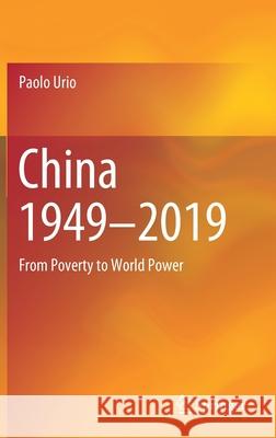 China 1949-2019: From Poverty to World Power Urio, Paolo 9789811388781 Springer