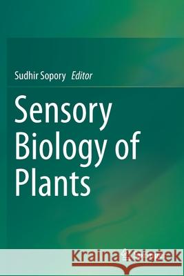 Sensory Biology of Plants  9789811389245 Springer Singapore