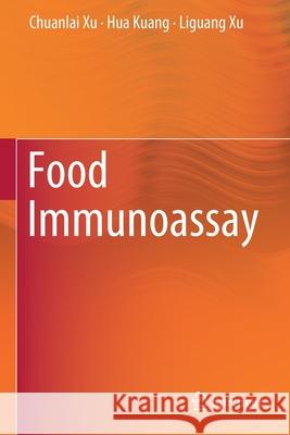 Food Immunoassay Chuanlai Xu Hua Kuang Liguang Xu 9789811390364