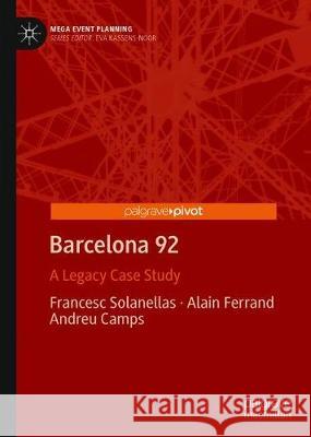 Barcelona 92: A Legacy Case Study Solanellas, Francesc 9789811390371 Palgrave Pivot