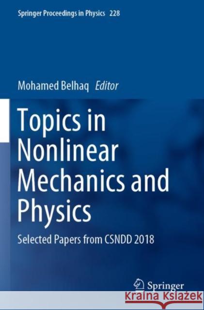Topics in Nonlinear Mechanics and Physics: Selected Papers from Csndd 2018 Mohamed Belhaq 9789811394652 Springer