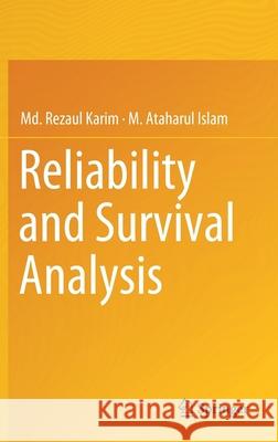 Reliability and Survival Analysis MD Rezaul Karim M. Ataharul Islam 9789811397752 Springer