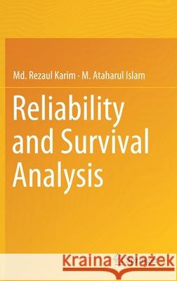 Reliability and Survival Analysis MD Rezaul Karim M. Ataharul Islam 9789811397752