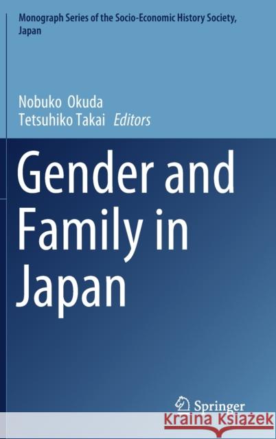 Gender and Family in Japan Nobuko Okuda Tetsuhiko Takai 9789811399084