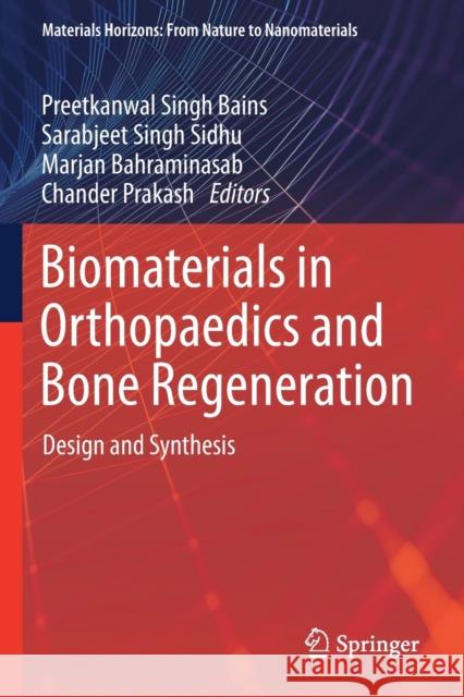 Biomaterials in Orthopaedics and Bone Regeneration: Design and Synthesis Bains, Preetkanwal Singh 9789811399794