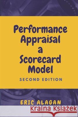 Performance Appraisal: A Scorecard Model Eric Alagan 9789811408014