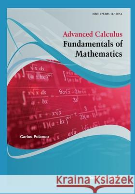 Advanced Calculus - Fundamentals of Mathematics Carlos Polanco 9789811415074 Bentham Science Publishers