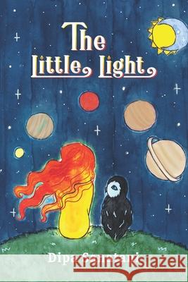 The Little Light: A Story of Reincarnation and the Crazy Cosmic Family Dipa Sanatani 9789811417580