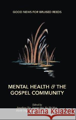 Mental Health & the Gospel Community Ronald Jj Wong Bernice Tan Nicole Ong 9789811427701