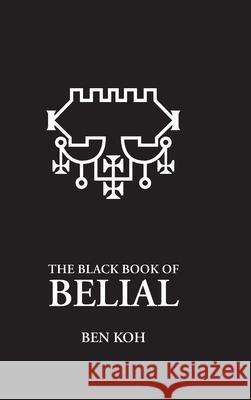 The Black Book of Belial Ben Koh 9789811482229 Black Library