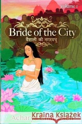 Bride of the City Volume 1 Acharya Chatursen Pratibha Vinod Kumar A. K. Kulshreshth 9789811495502