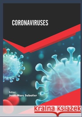 Coronaviruses Volume 1 Jean-Marc Sabatier 9789811498954