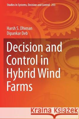 Decision and Control in Hybrid Wind Farms Harsh S Dipankar Deb 9789811502774 Springer