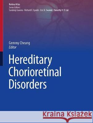 Hereditary Chorioretinal Disorders Gemmy Cheung 9789811504136